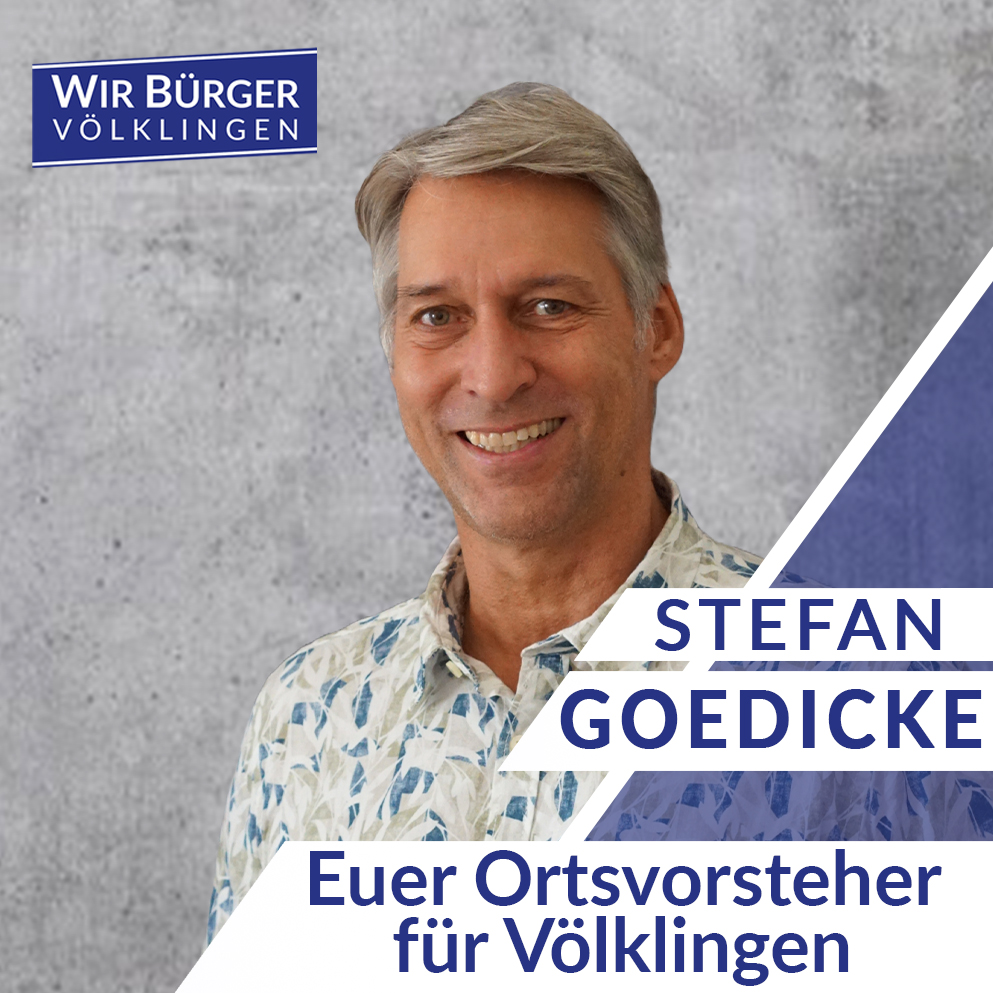 Stefan Goedicke kandidiert für das Amt des Ortsvorstehers des Gemeindebezirks Völklingen